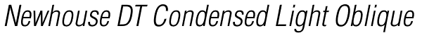 Newhouse DT Condensed Light Oblique Font