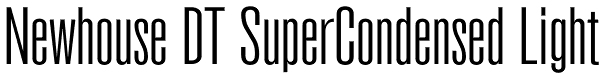 Newhouse DT SuperCondensed Light Font