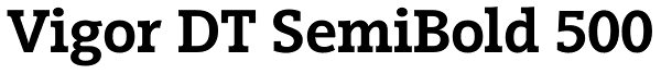 Vigor DT SemiBold 500 Font