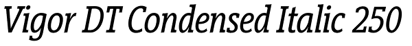 Vigor DT Condensed Italic 250 Font