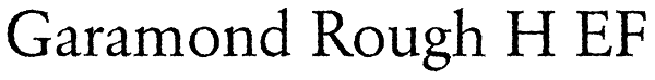 Garamond Rough H EF Font