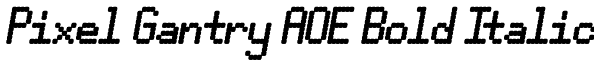 Pixel Gantry AOE Bold Italic Font