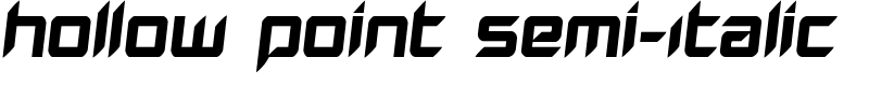 Hollow Point Semi-Italic Font