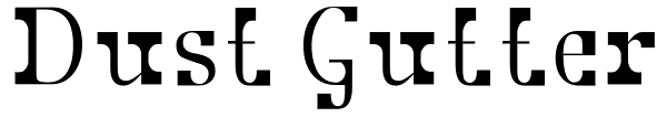 Dust Gutter Font