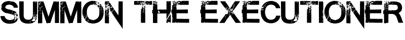 Summon the Executioner Font