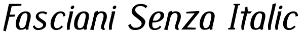 Fasciani Senza Italic Font