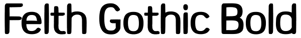 Felth Gothic Bold Font