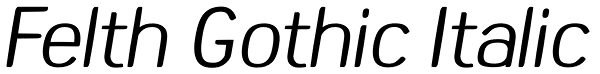 Felth Gothic Italic Font