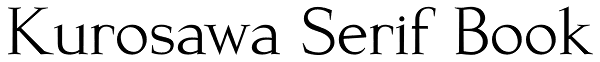 Kurosawa Serif Book Font