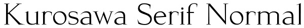 Kurosawa Serif Normal Font
