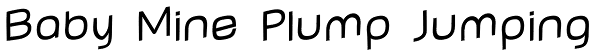 Baby Mine Plump Jumping Font