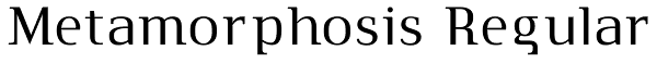 Metamorphosis Regular Font