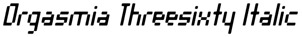 Orgasmia Threesixty Italic Font