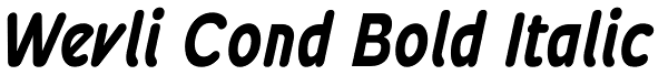 Wevli Cond Bold Italic Font