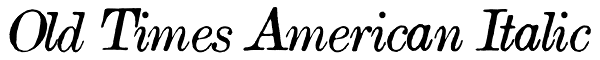 Old Times American Italic Font