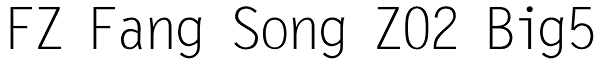 FZ Fang Song Z02 Big5 Font