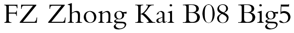 FZ Zhong Kai B08 Big5 Font