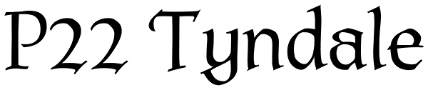 P22 Tyndale Font