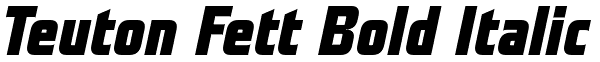 Teuton Fett Bold Italic Font