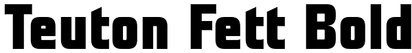 Teuton Fett Bold Font