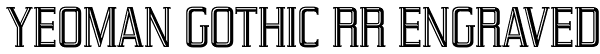 Yeoman Gothic RR Engraved Font