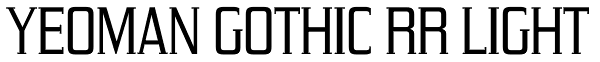 Yeoman Gothic RR Light Font