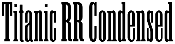 Titanic RR Condensed Font