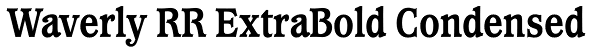 Waverly RR ExtraBold Condensed Font