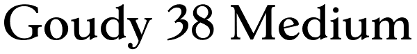 Goudy 38 Medium Font