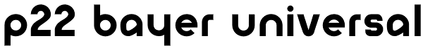 P22 Bayer Universal Font