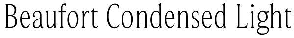 Beaufort Condensed Light Font