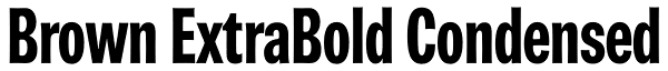 Brown ExtraBold Condensed Font