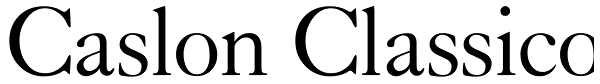 Caslon Classico Font