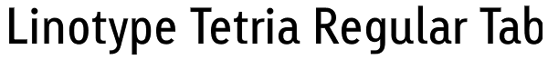 Linotype Tetria Regular Tab Font