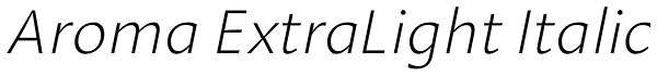 Aroma ExtraLight Italic Font