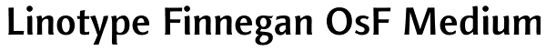 Linotype Finnegan OsF Medium Font