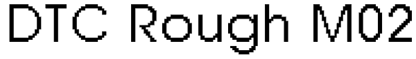 DTC Rough M02 Font