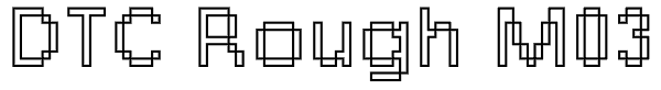 DTC Rough M03 Font