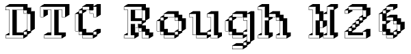 DTC Rough M26 Font