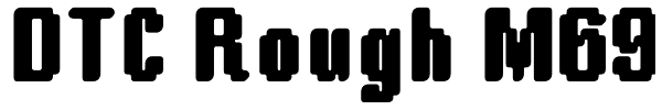 DTC Rough M69 Font