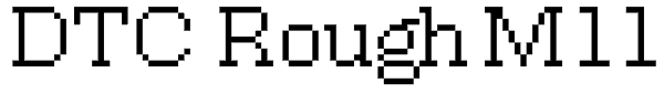 DTC Rough M11 Font