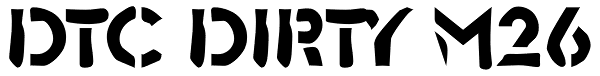 DTC Dirty M26 Font