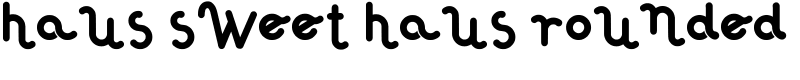 Haus Sweet Haus Rounded Font