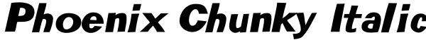 Phoenix Chunky Italic Font