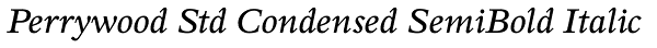 Perrywood Std Condensed SemiBold Italic Font