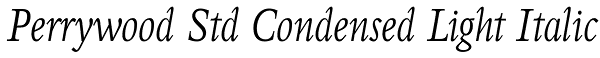 Perrywood Std Condensed Light Italic Font