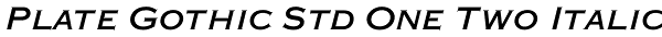 Plate Gothic Std One Two Italic Font