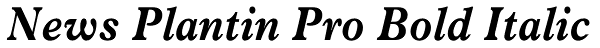 News Plantin Pro Bold Italic Font