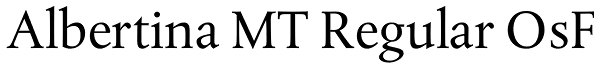 Albertina MT Regular OsF Font