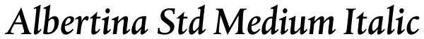 Albertina Std Medium Italic Font